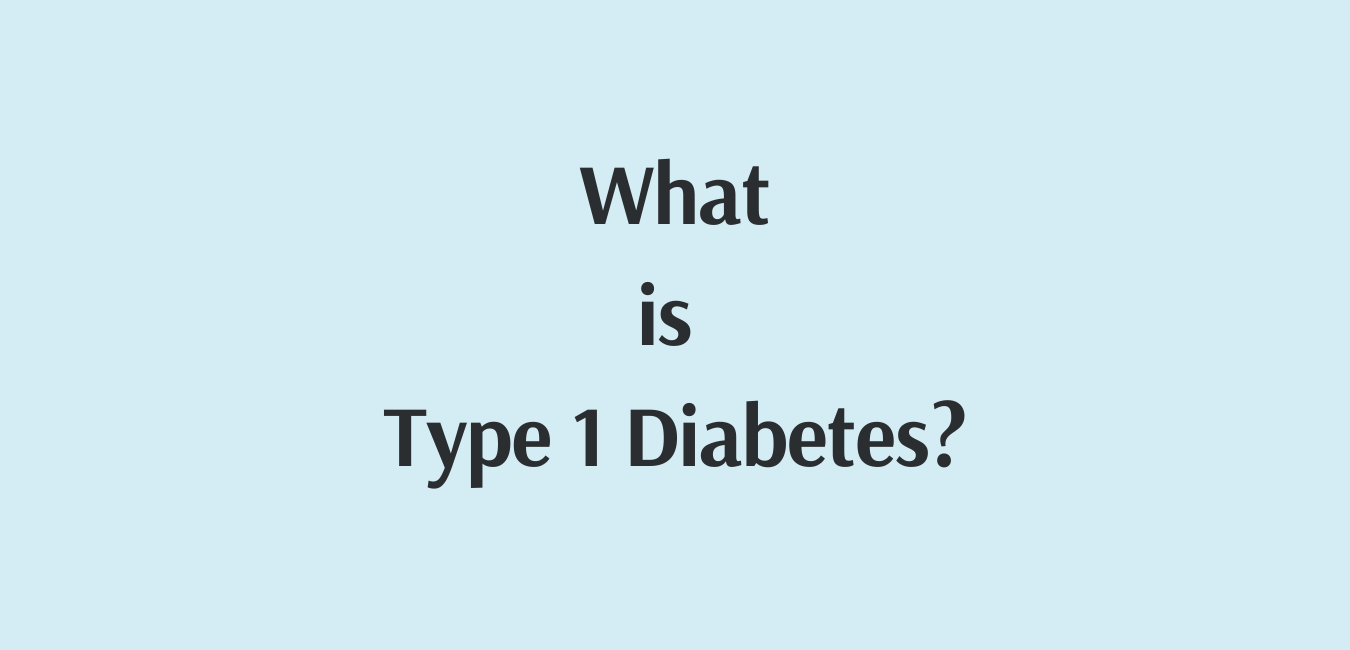what is type 1 diabetes