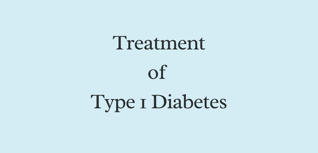 treatment of type1 diabetes