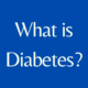 What Is Diabetes? How Common Is Diabetes? Get The facts
