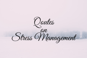 quotes on stress management