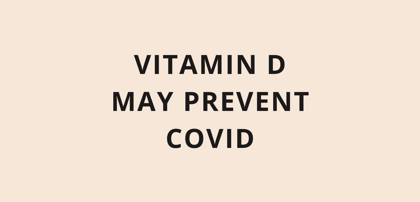 vitamin D may prevent COVID