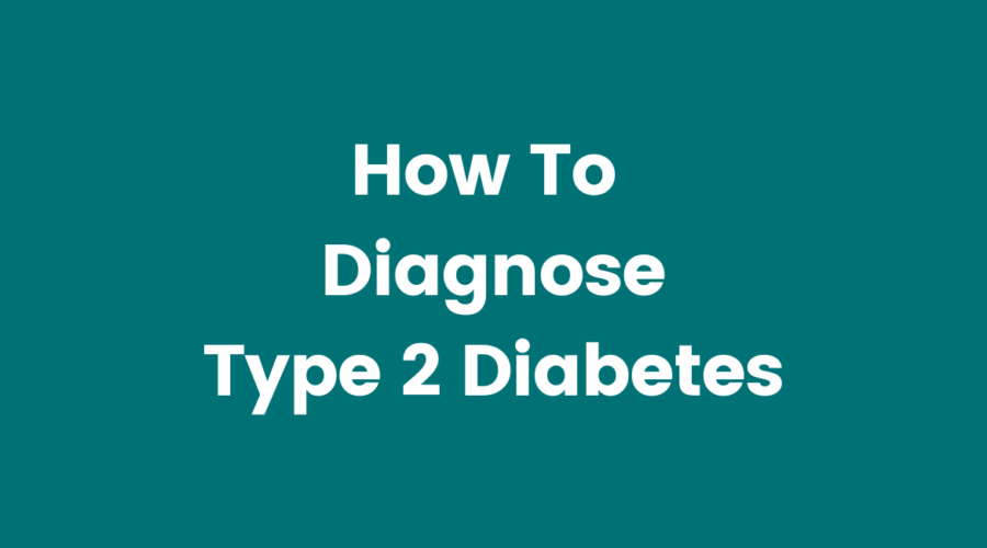 how to diagnose type 2 diabetes